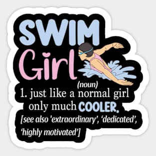 Swimmer Swim Girl Just Like A Normal Girl Only Much Cooler Sticker